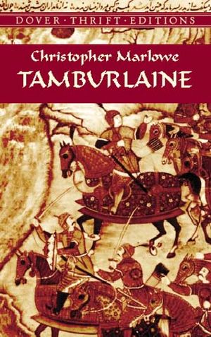 [Tamburlaine the Great 01] • Tamburlaine the Great